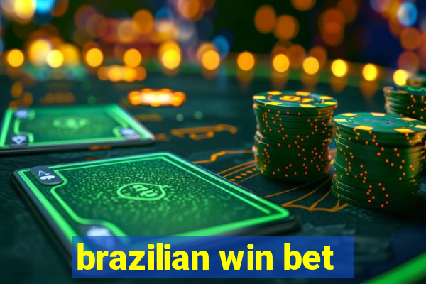 brazilian win bet